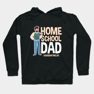 Home School Dad #Quarantinelife - Funny Father's Day Gift Hoodie